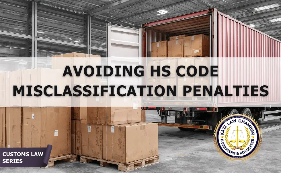 Avoiding HS Code Misclassification Penalties in Bangladesh